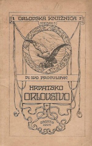Ivo Protulipac: Hrvatsko orlovstvo (potpis autora)