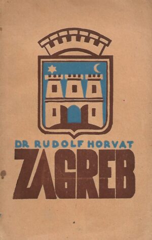 Rudolf Horvat: Zagreb