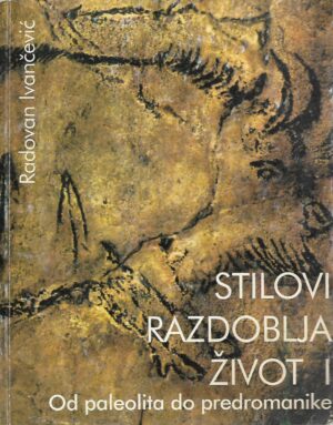 Radovan Ivančević: Stilovi, razdoblja, život I - od paleolita do predromanike