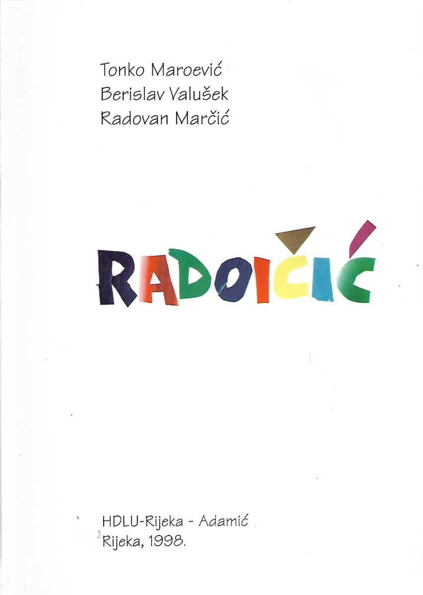 Tonko Maroević, Berislav Valušek, Radovan Marčić: Radočić - Slika 2