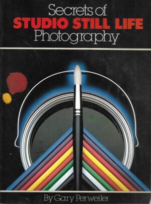 Gary Perweiler: Secrets of Studio Still Life Photography