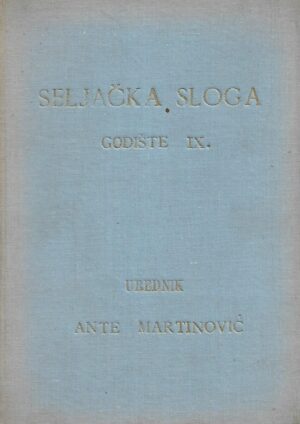 Ante Martinović (ur.): Seljačka sloga - Godište IX./Br.1/1947