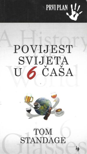 Tom Standage: Povijest svijeta u 6 čaša