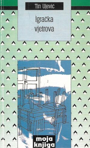 Tin Ujević: Igračka vjetrova