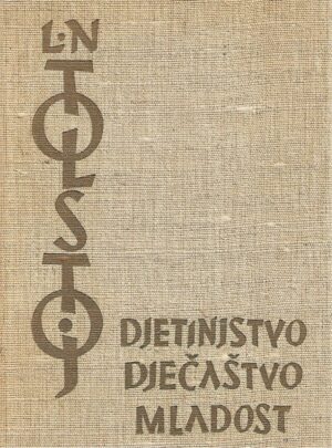 L. N. Tolstoj: Djetinjstvo, dječaštvo, mladost