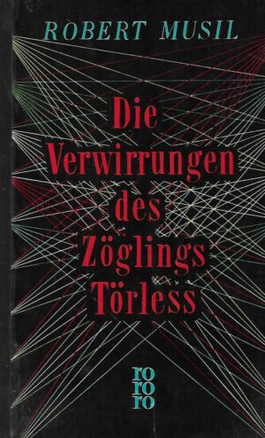 Robert Musil: Die Verwirrungen des Zoglings Torless