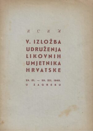 V. izložba Udruženja likovnih umjetnika Hrvatske - katalog 1949.