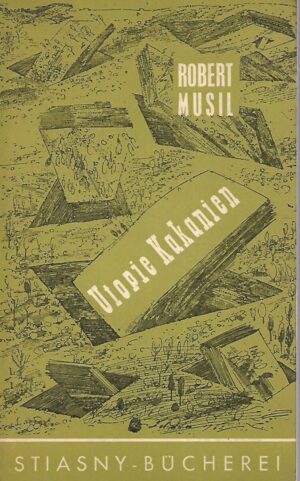 Robert Musil: Utopie Kakanien