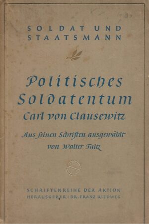 Carl von Clausewitz: Politisches Soldatentum