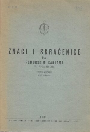 Znaci i skraćenice na pomorskim kartama - izdanja JI JRM - treće izdanje, nova naklada