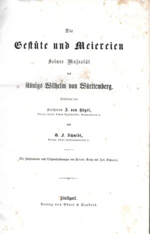 Die Gestüte Und Meiereien Seiner Majestät Des Königs Wilhelm Von Württemberg