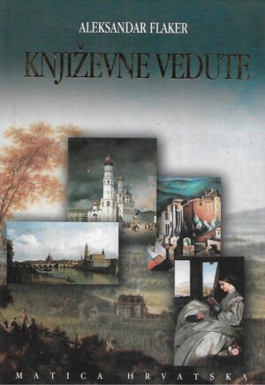 Aleksandar Flaker: Književne vedute