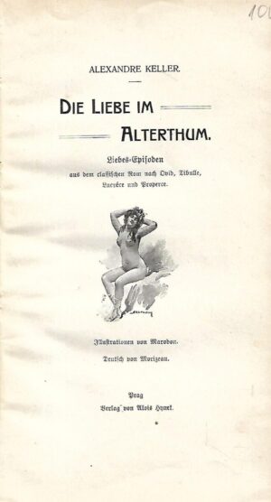 Alexandre Keller: Die Liebe im Alterthum