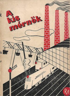 Sztrokay Kalman: A kis mernok