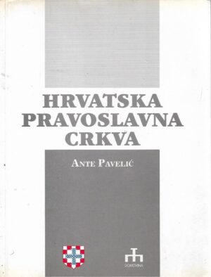 Ante Pavelić: Pravoslavna crkva u Hrvatskoj (potpis Višnja Pavelić, kćerka A. Pavelića)