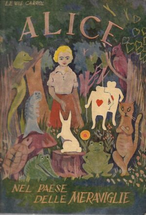 Lewis Carrol: Alice nel paese delle meraviglie