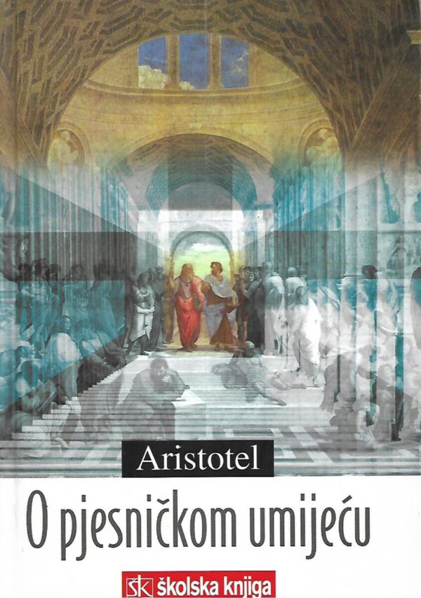 aristotel: o pjesničkom umijeću