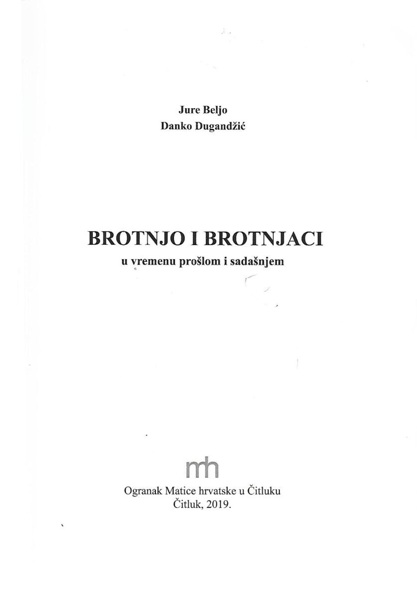 juraj beljo, danko dugandžić: brotnjo i brotnjaci u vremenu prošlom i sadašnjem