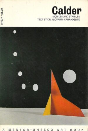Giovanni Carandente: Calder - Mobiles ans stabiles