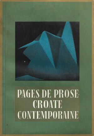 Gustav Krklec i Marijan Matković (ur.): Pages de prose Croate contemporaine