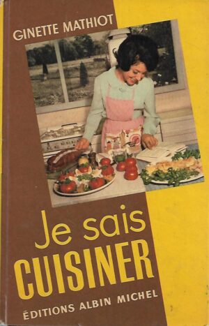 Ginette Mathiot: Je sais cuisiner