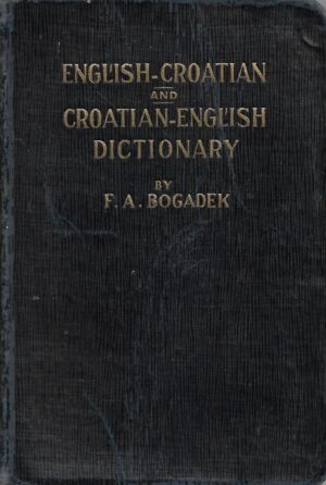 F. A. Bogadek: English-croatian and croatian-english dictionary
