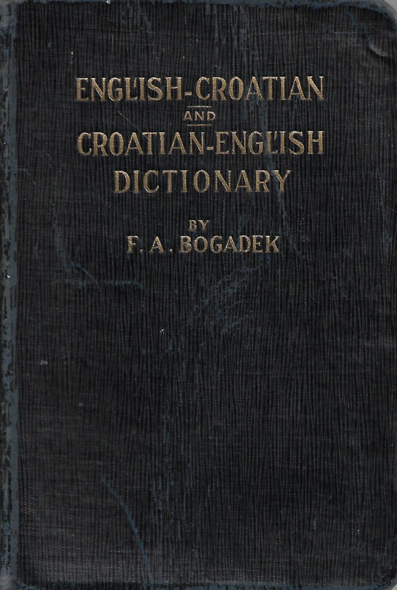 F. A. Bogadek: English-croatian and croatian-english dictionary