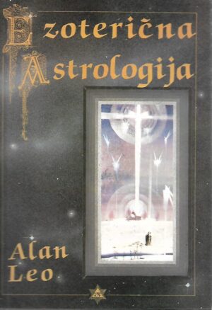 Alan Leo: Ezoterična astrologija