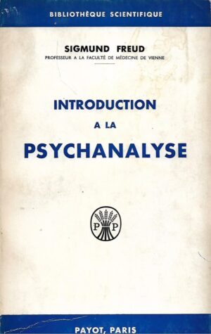 Sigmund Freud: Introduction a la psychanalyse 1964.