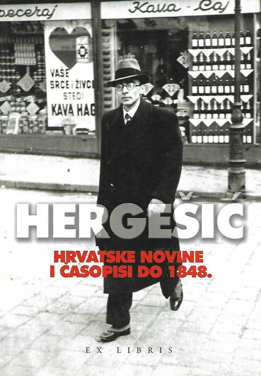 Ivo Hergešić: Hrvatske novine i časopisi do 1848.