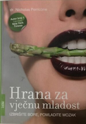 Nicholas Perricone: Hrana za vječnu mladost