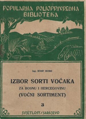 Šerif Bubić: Izbor sorti voćaka za Bosnu i Hercegovinu (voćni sortiment)