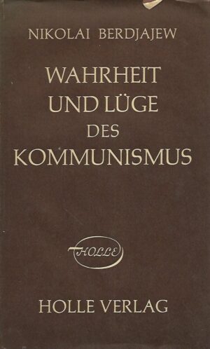 Nikolaj Berdjajev: Wahrheit und Lüge des Kommunismus