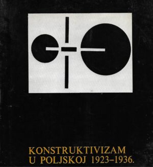 Konstruktivizam u Poljskoj 1932-1936. - katalog 1979.