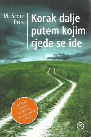 M. Scott Peck: Korak dalje putem kojim rjeđe se ide