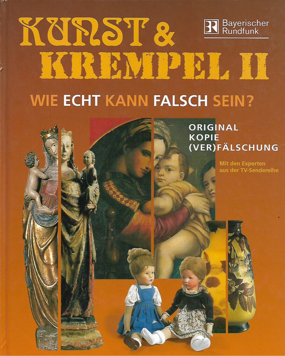 Kunst & Krempel II - Wie echt kann falsch sein?