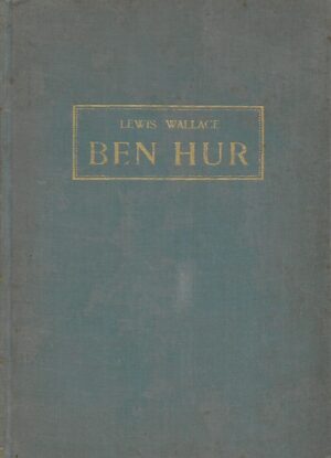 Lewis Wallace: Ben Hur
