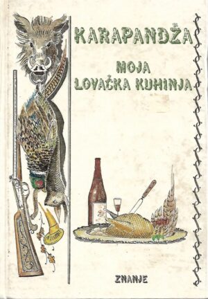 karapandža - moja lovačka kuhinja