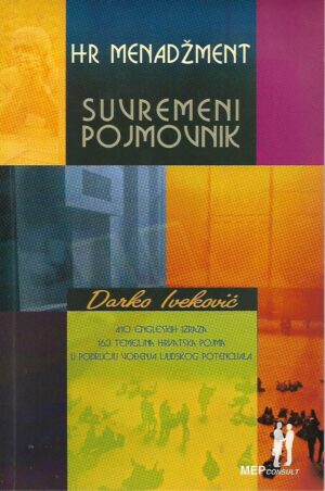 Darko Iveković: HR menadžment - Suvremeni pojmovnik