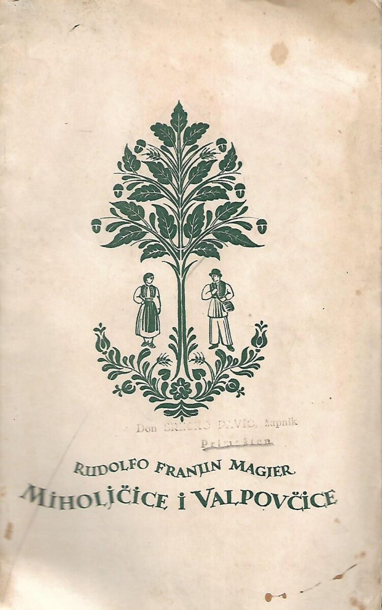Rudolfo Franjin Magjer: Miholjčice i valpovčice