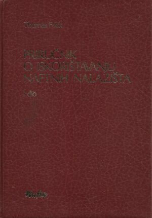 Thomas Frick: Priručnik o iskorištavanju naftnih nalazišta (1-2)