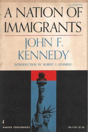 John F. Kennedy: A Nation of Immigrants