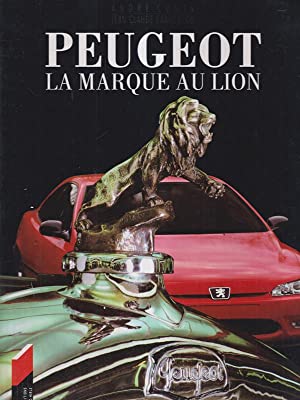 Andre Costa, Jean Claude Francolon: Peugeot - La Marque au Lion