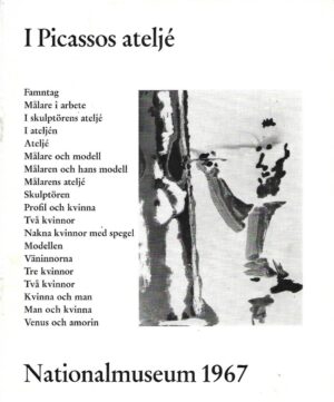 I Picassos atelje - Nationalmuseum 1967.
