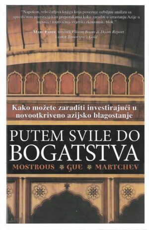Y. G. Mostrous, E. H. Gue, I. D. Martchev: Putem svile do bogatstva