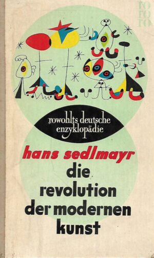 Hans Sedlmayr: Die Revolution der modernen Kunst