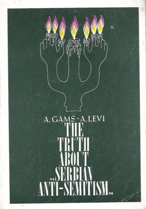 Andrija Gams i Aleksandar Levi: The Truth About "Serbian Anti-Semitism"