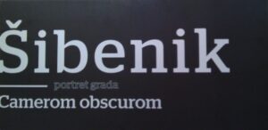 Šibenik - Portret grada Camerom obscurom