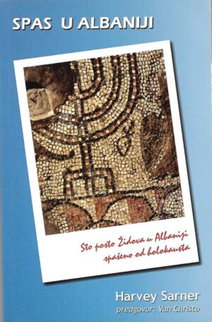 Harvey Sarner: Spas u Albaniji - sto posto Židova u Albaniji spašeno od holokausta