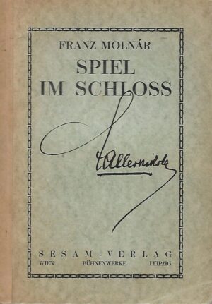 Franz Molnar: Spiel im Schloss